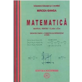 Matematica M1. Manual pentru clasa a 11-a 4 ore - Mircea Ganga