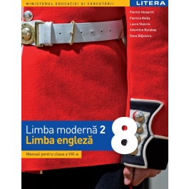 Limba moderna 2 Limba engleza. Manual. Clasa a 8-a - Patrick Howarth, Patricia Reilly, Laura Stanciu, Valentina Barabas, Oana Bajenaru