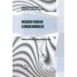 Mecanica fluidelor si masini hidraulice - Daniela Popescu, Radu Cristian Dinu