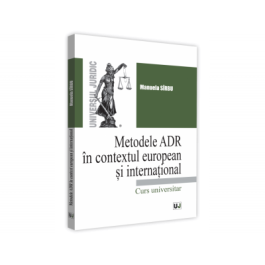 Metodele ADR in context european si international - Manuela Sirbu