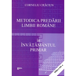 Metodica predarii limbii romane in invatamantul primar. Editia 8 - Corneliu Craciun