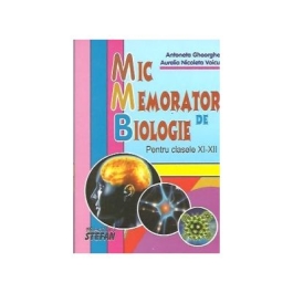 Mic memorator de biologie clasele XI-XII - Antoneta Gheorghe