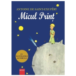 Micul print - Antoine de Saint-Exupery