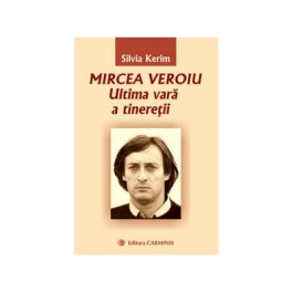 Mircea Veroiu. Ultima vara a tineretii - Silvia Kerim