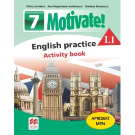 Motivate. English practice L1. Activity Book. Auxiliar pentru clasa a VII-a - Mariana Stoenescu