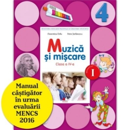 Muzica si miscare Manual pentru clasa a 4-a. Semestrul 1. Contine CD - Florentina Chifu, Petre Stefanescu