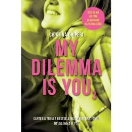 My dilemma is you (vol. 3) - Cristina Chiperi