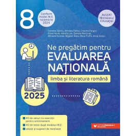 Ne pregatim pentru Evaluarea Nationala 2025. Limba si literatura romana - Camelia Sapoiu