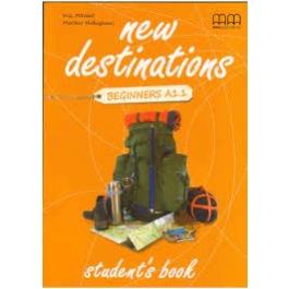 New Destinations. Student's Book. British Edition. Beginners A1 level - H. Q. Mitchell