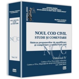 Noul Cod civil. Studii si comentarii. Volumul IV - Marilena Uliescu