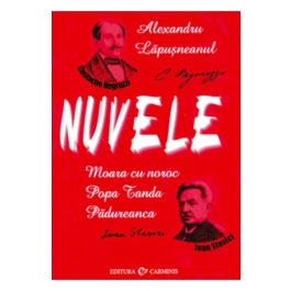 NUVELE - Costache Negruzzi, Ioan Slavici