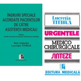 Pachet Ingrijiri speciale acordate pacientilor si Urgentele medico-chirurgicale - Lucretia Titirca