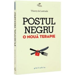 Postul negru. O noua terapie - Thierry Lestrade