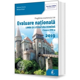 Pregatirea examenului de Evaluare nationala 2019 la Limba si literatura romana, clasa a VIII-a - Mariana Cheroiu
