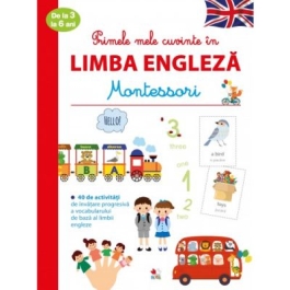 Primele mele cuvinte in limba engleza de la 3 la 6 ani. Montessori