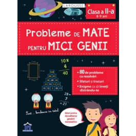 Probleme de mate pentru mici genii, clasa a II-a - Larousse