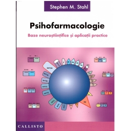 Psihofarmacologie. Baze neurostiintifice si aplicatii practice - Stephen M. Stahl