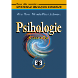 Psihologie. Manual pentru clasa a 10-a - Mihai Golu, Mihaela Pais-Lazarescu