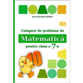 Culegere de probleme de matematica PUISORUL clasa a 7-a - Ioana Monalisa Manea