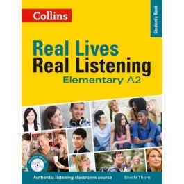 Real Lives, Real Listening. Elementary Student’s Book, Complete Edition A2 - Sheila Thorn