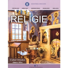 Religie, cultul ortodox. Manual pentru clasa 7 - Cristian Alexa