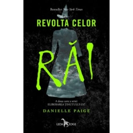 Revolta celor rai. A doua cartea a seriei Eliberarea tinutului Oz - Danielle Paige