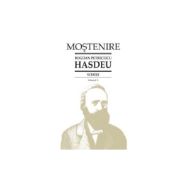 Scrieri. Volumul 3. Dramaturgie (B. P. Hasdeu﻿)