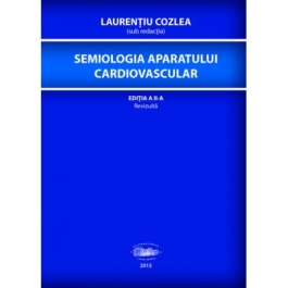 Semiologia aparatului cardiovascular - Laurentiu Cozlea