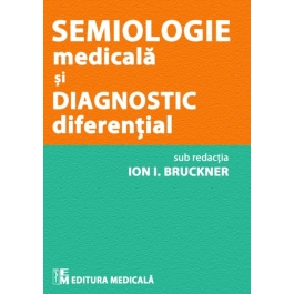 Semiologie medicala si diagnostic diferential - Ion I. Bruckner