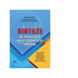 Sinteze de pedagogia invatamantului primar. Ghid pregatire examene de titularizare