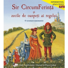 Sir CircumFerinta si zecile de oaspeti ai regelui - Cindy Neuschwander