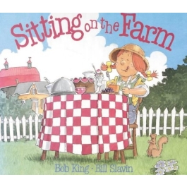 Sitting on the Farm - Bob King, Bill Slavin