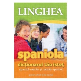 Spaniola. Dictionarul tau istet spaniol-roman, roman-spaniol