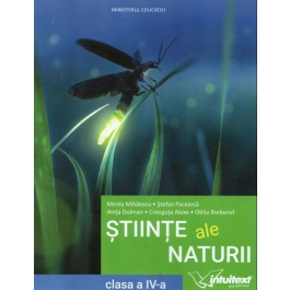 Stiinte ale naturii. Manual pentru clasa a 4-a 2021 - Mirela Mihaescu Stefan Pacearca Anita Dulman