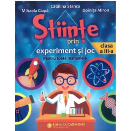 Stiinte prin experiment si joc - Clasa 3 - Catalina Stanca