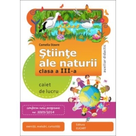 Stiinte ale naturii. Clasa a III-a - Camelia Stavre