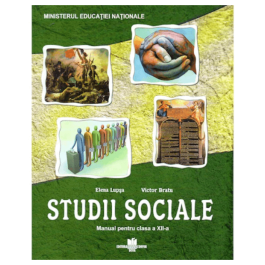 Studii sociale. Manual pentru clasa a XII-a - Elena Lupsa, Victor Bratu