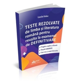 Subiecte Definitivat. Teste rezolvate de Limba si Literatura Romana - Camelia Hreban