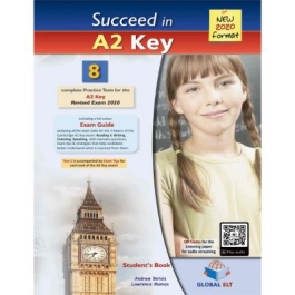 Succeed in Cambridge English A2 KEY (KET). 8 Practice Tests for the Revised Exam from 2020 - Andrew Betsis