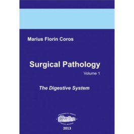 Surgical pathology volume 1 The digestive system - Marius Coros