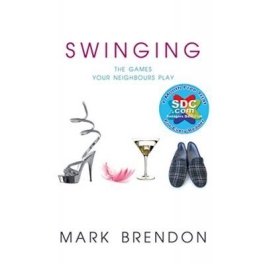 Swinging. The Games Your Neighbours Play - Mark Brendon