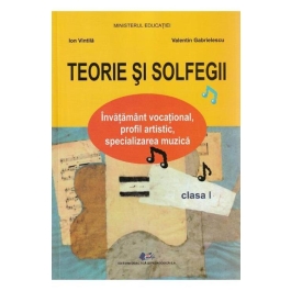 Teorie si solfegii - Clasa 1 - Manual - Ion Vintila, Valentin Gabrielescu