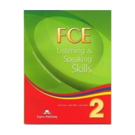 Teste limba engleza FCE Listening and Speaking Skills 2 Manualul elevului - Virginia Evans, Jenny Dooley, James Milton
