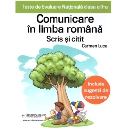 Teste de Evaluare Nationala clasa a 2-a. Comunicare in limba romana, scris si citit - Carmen Luca