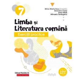 Exercitii practice de limba si literatura romana. Caiet de lucru. Clasa a 7-a - Geanina Cotoi