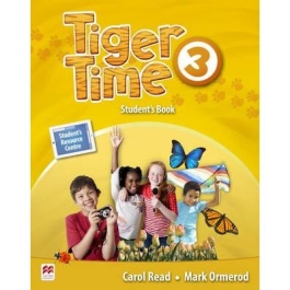Tiger Time level 3 Student s Book. Manualul elevului, with access code to extra material in Student s Resource Centre - Mark Ormerod