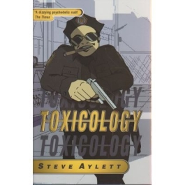 Toxicology - Steve Aylett