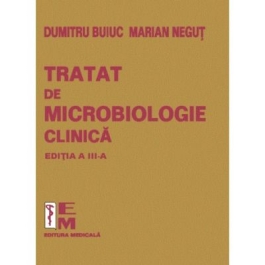 Tratat de microbiologie clinica. Editia a 3-a - Dumitru Buiuc
