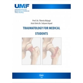 Traumatology for medical students - Tiberiu Bataga