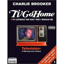 TV Go Home - Charlie Brooker